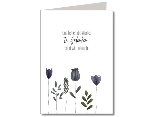Trauerkarte Keitcards uns fehlen die Worte, in Gedanken sind wir bei euch. Doppelkarte