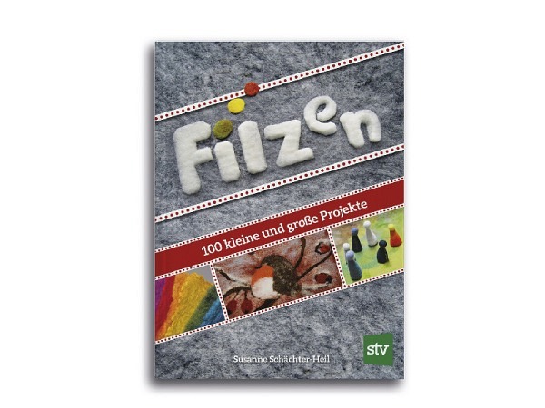 Buch Filzen 100 kleine und grosse Projekte