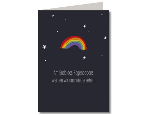 Trauerkarte Keitcards am Ende des Regenbogens werden wir uns wieder sehen, Doppelkarte