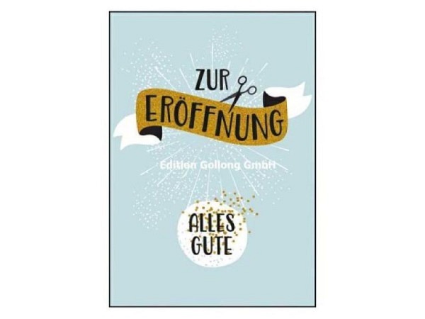 Karte Gollong Zur Eröffnung alles Gute, Doppelkkarte 125x185mm 