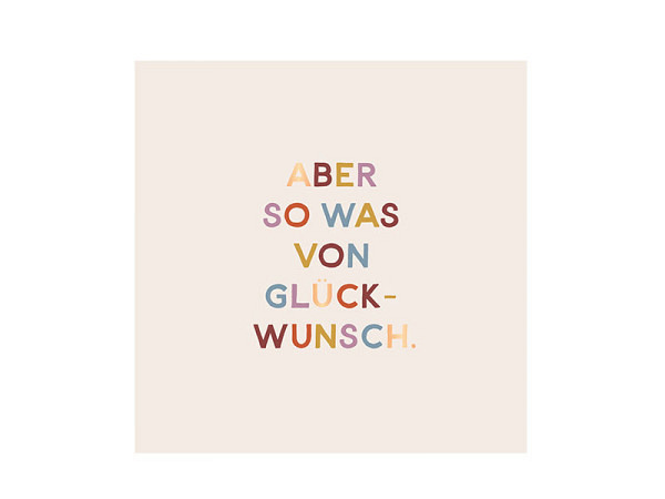 Postkarte Grafik Werkstatt quadrART Aber so was von Glückwunsch
