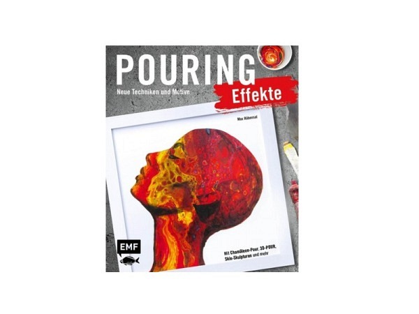 Buch Pouring Effekte, Neue Techniken und Motive für Acrylic Pouring