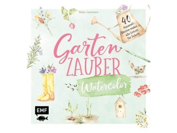 Buch Aquarell Watercolor - Gartenzauber, Schritt-für-Schritt-Anleitungen
