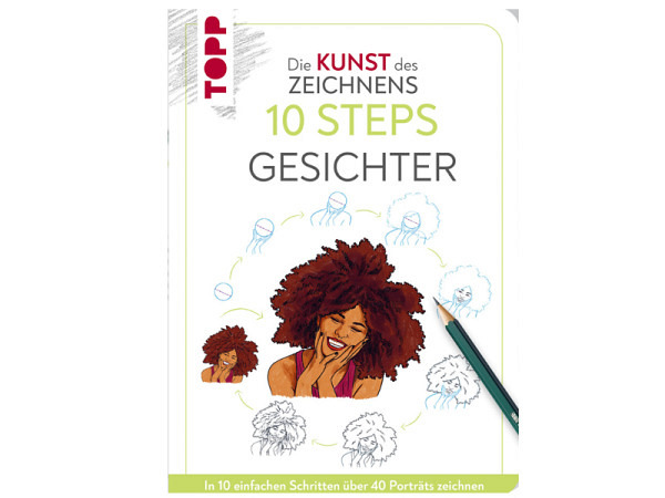 Buch Die Kunst des Zeichnens 10 Steps Gesichter