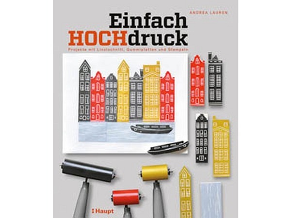 Buch Einfach Hochdruck Projekte mit Linolschnitt, Gummiplatten und Stempeln